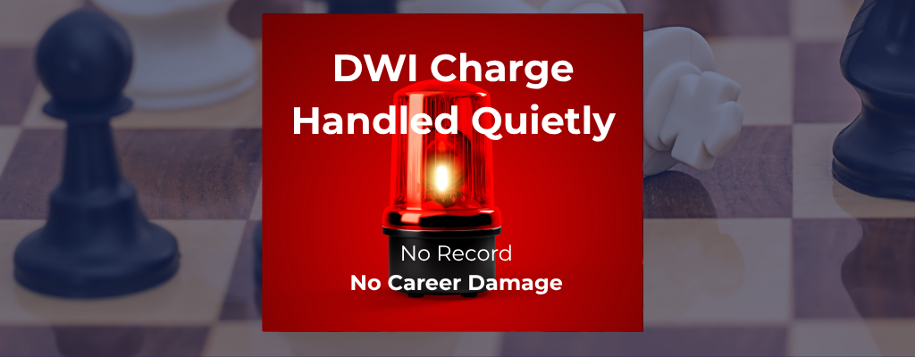 DWI Charge Handled Quietly No Career Damage