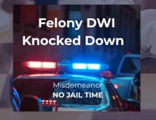 DWI Felony reduced to mimsdemeanor charge