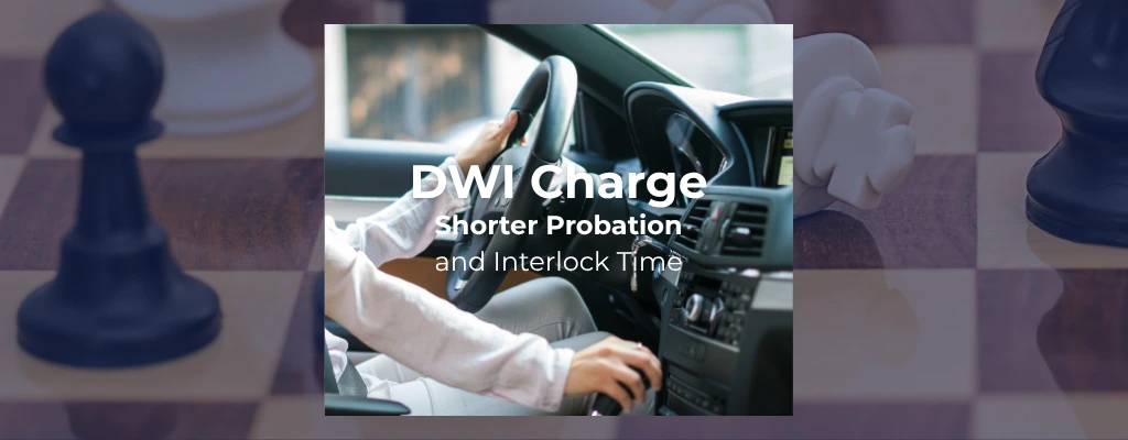 Probation and shorter interlock time for DWI case