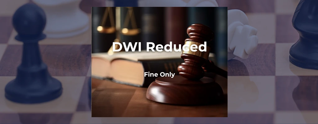 DWI Charge reduced to Fine Only